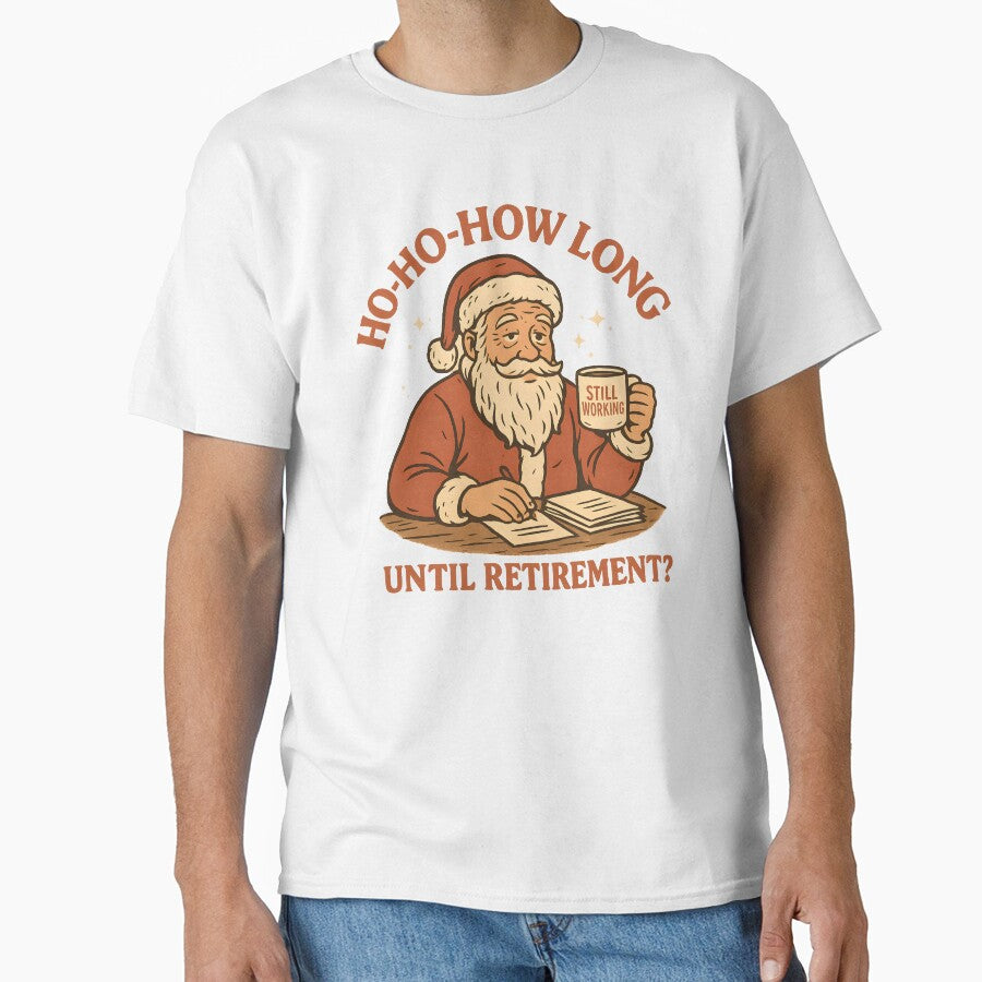 Funny Office Christmas T-Shirt – “Ho-ho-how long until retirement?” | Office Santa Edition by SVALANART