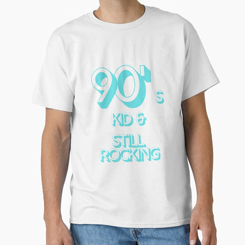 90s Kid and Still Rocking by CLPDesignLab