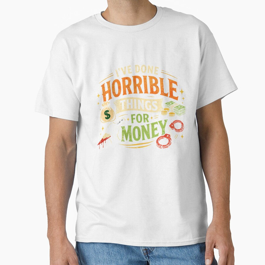 I've Done Horrible Things for Money by Rafael Bee