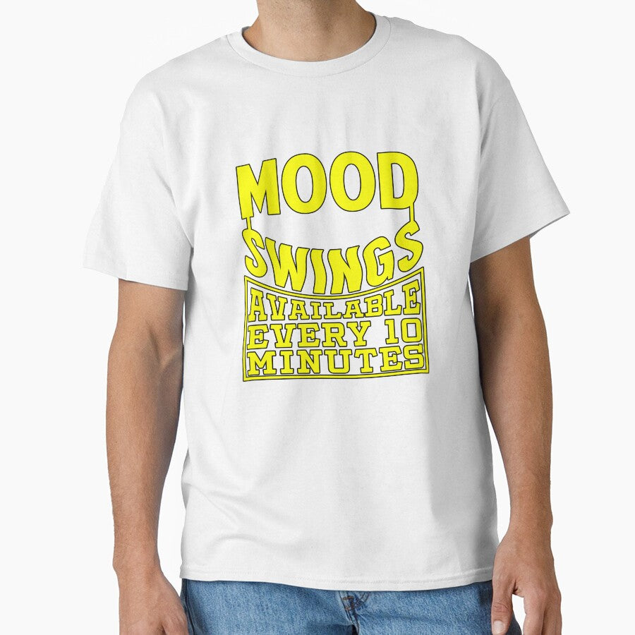 Funny Sarcastic Saying Mood Swings Available Ever 10 Minutes by fantasticdesign
