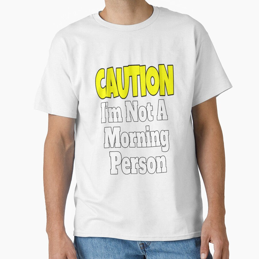 Funny Sarcastic Humor Caution I'm Not A Morning Person by fantasticdesign