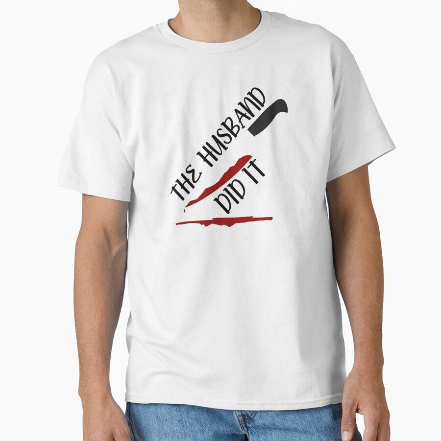The Husband Did It Humorous Design by HUTEND