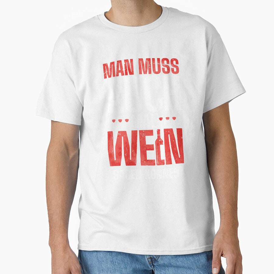 Funny Wine Gift Shirt – You Have to Be Able to Say Wine Sometimes, German Quote, Wine Lover Present, Birthday Gift Idea, Girls' Night Tee by EichStore