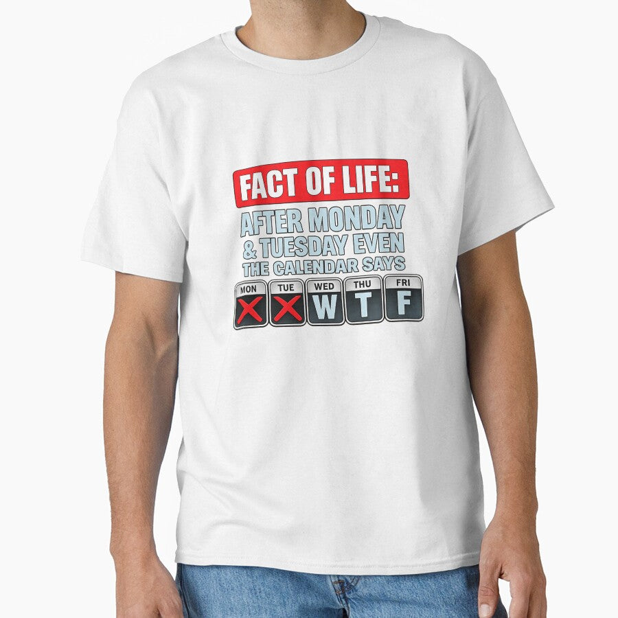 FACT OF LIFE AFTER MONDAY & TUESDAY EVEN THE CALENDAR SAYS WTF by Opine