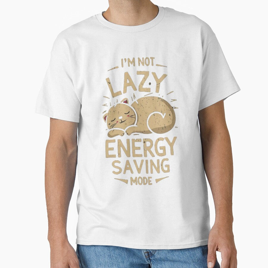 Im not lazy, Im on energy saving mode | I'm not lazy, I'm on energy saving mode by MindFrank