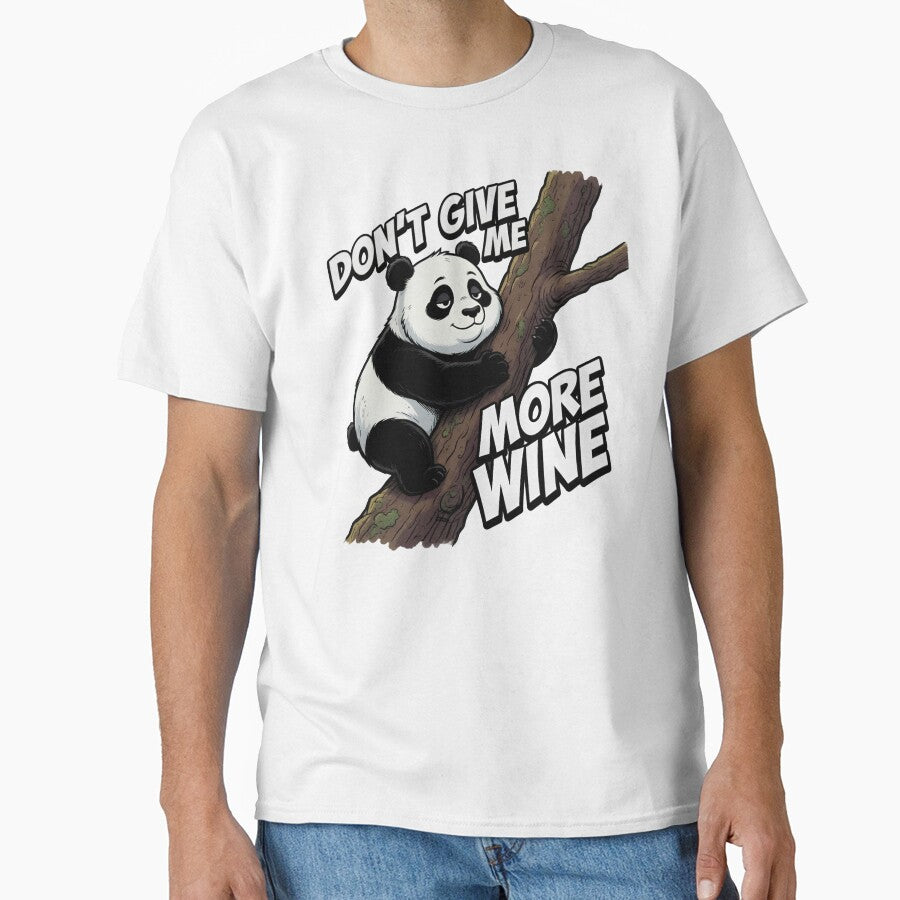 Don't Give Me More Wine Panda by TshirtsOnline-