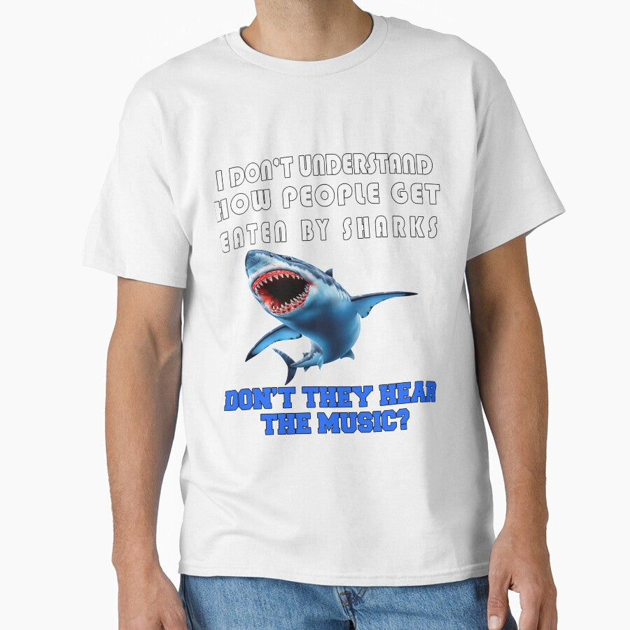 Funny Sarcastic Saying I Don't Understand How People Get Eaten By Sharks by fantasticdesign