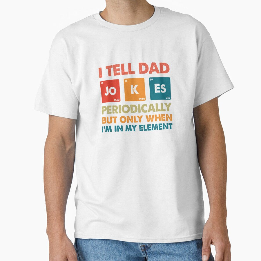 I Tell Dad Jokes Periodically Funny Father's Day Gift Science Pun Vintage Chemistry Periodical Table Chart by ambaart