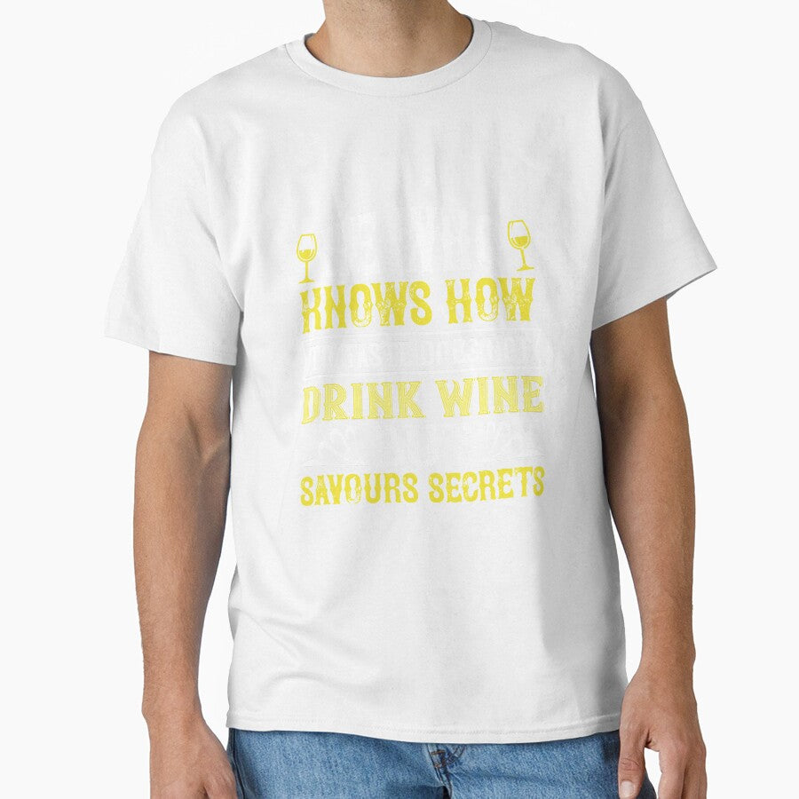 He Who Knows How To Taste Does Not Drink Wine But Savours Secrets by GoodVibeDesign