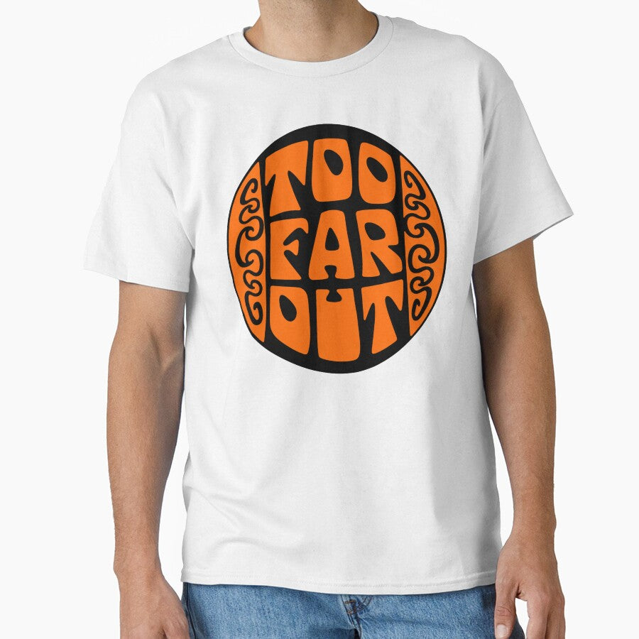 Whoa...This Is Certified Too Far Out by Psychedelic Shack