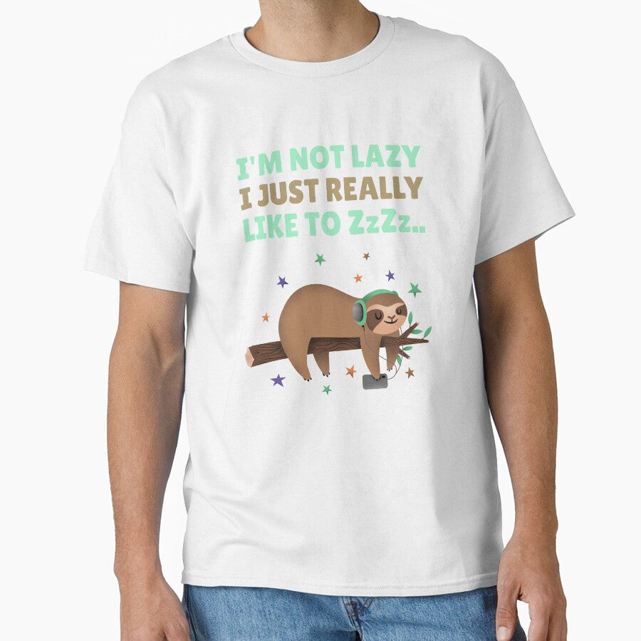 I'm not lazy I just really like to by ShirtsJH
