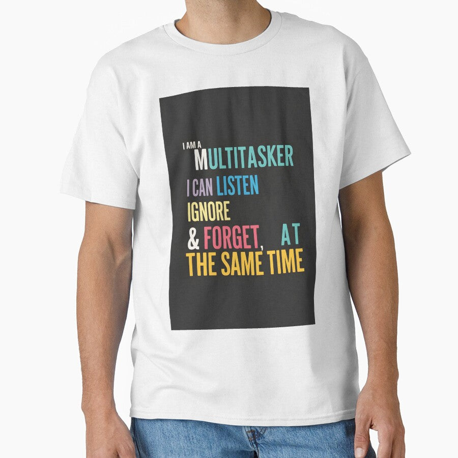 Multitasking Master Sarcastic Humor T-Shirt by InkExpression