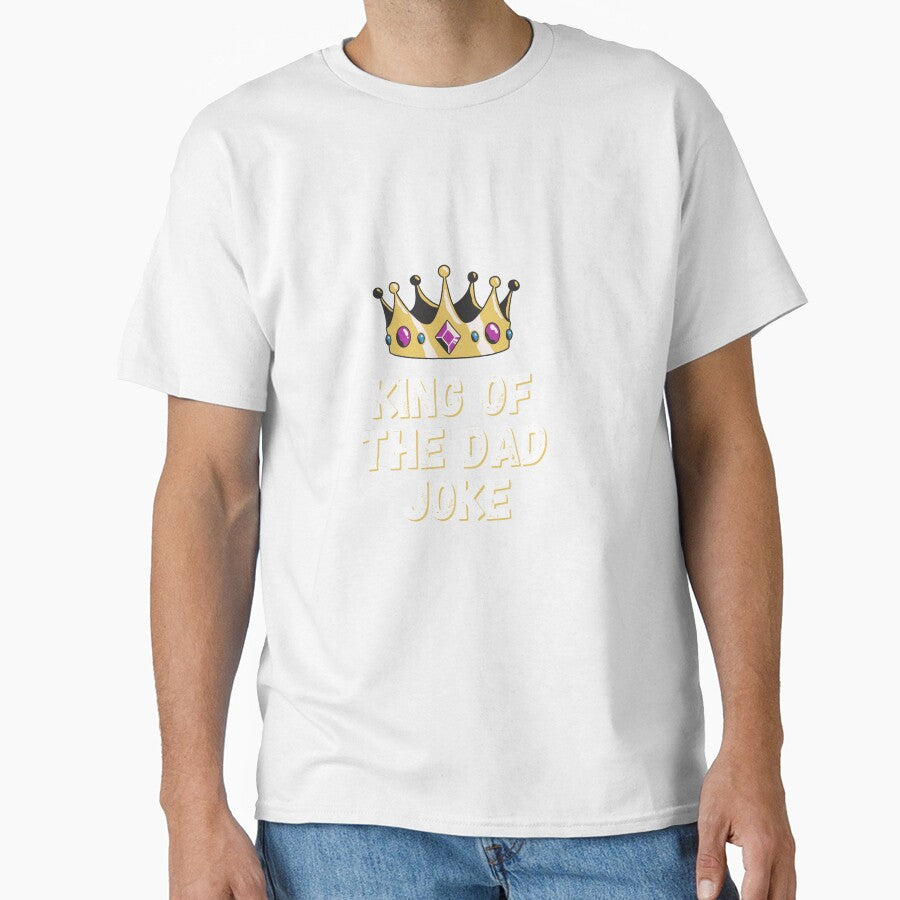 King of the Dad Joke – Pun Royalty Shirt for Fathers by DAD TEES