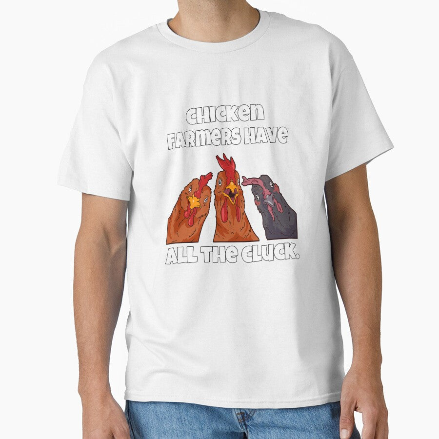 Funny Chicken Farmer Humor Chicken Farmers Have All The Cluck by fantasticdesign