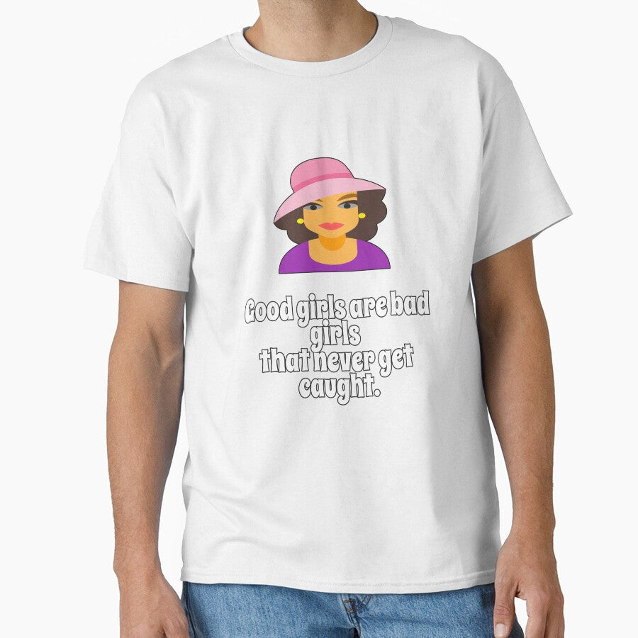 Funny Sarcastic Humor Good Girls Are Bad Girls That Never Get Caught by fantasticdesign