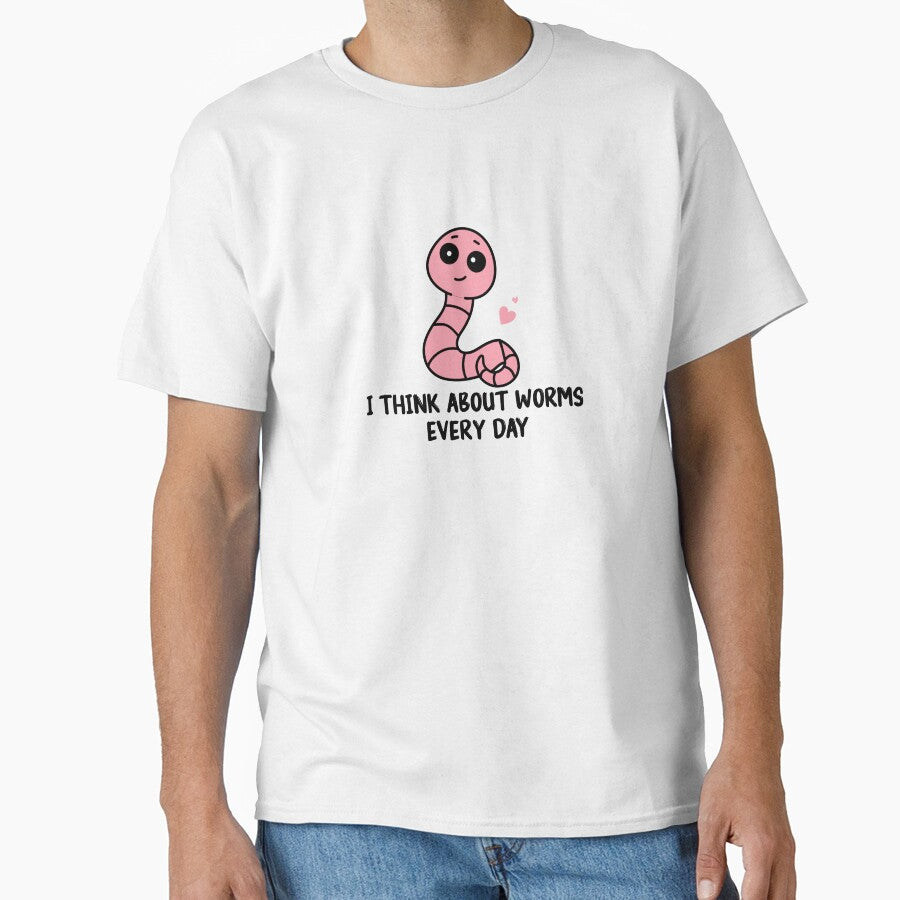 I Think About Worms Every  Day Funny Quote by Mer Yem