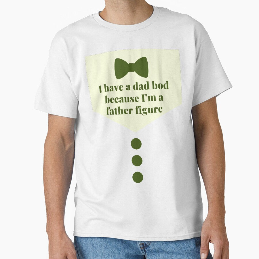 I have a dad bod because I'm a father figure. by Vividy