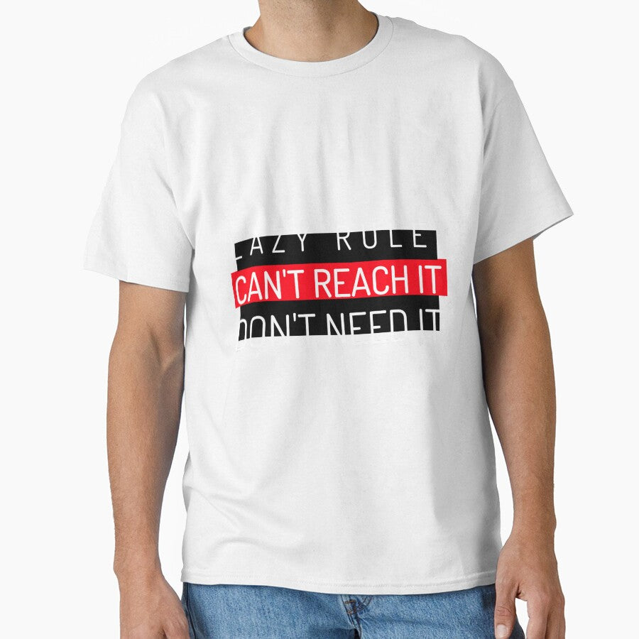Lazy Rule: Can't Reach It Don't Need It by BestCoolStuff