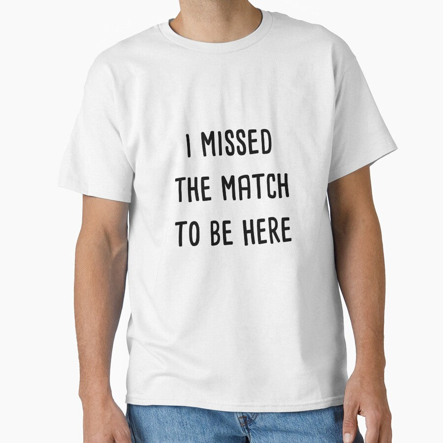 funny sport quote I missed the match to be here by FrenchsTuck