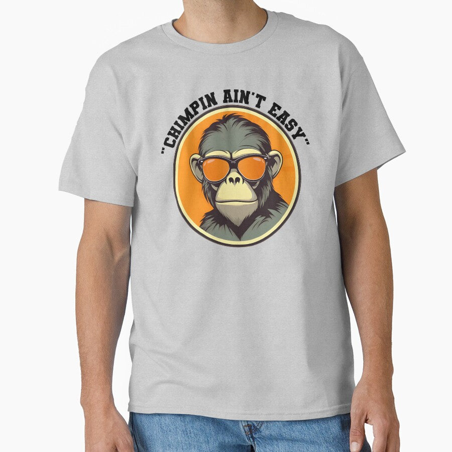 Chimpin ain't easy monkey shirt by GudVibeIn