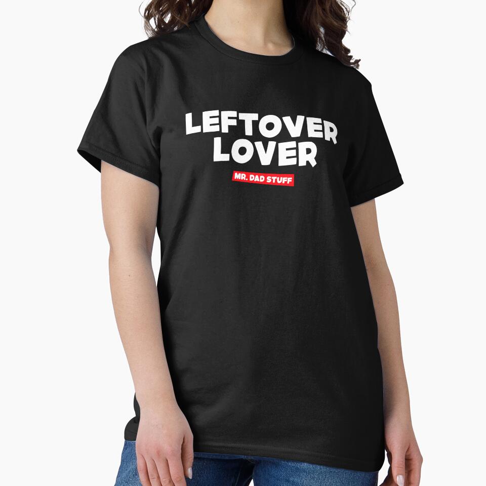 Leftover Lover by MrDadStuff