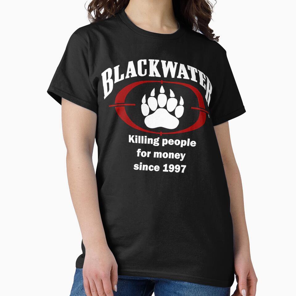 Blackwater Classic Essential Killing People For Money Since 1997 by CaleighFarreli