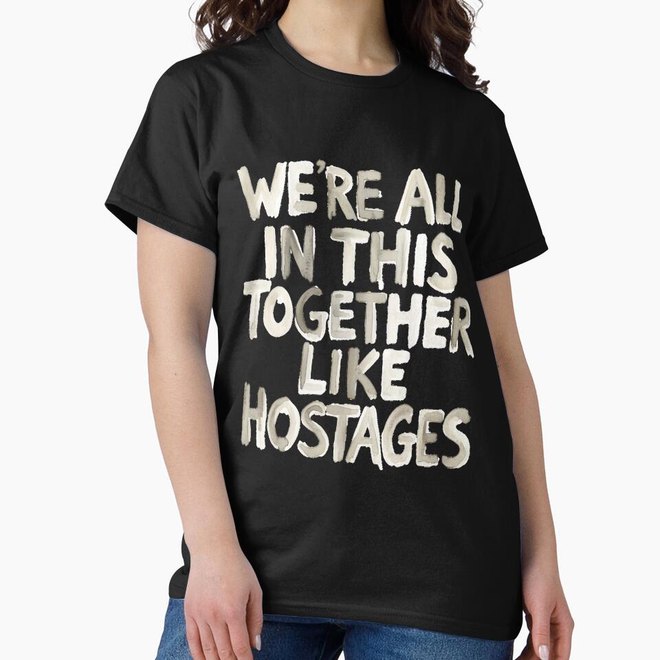 We're All In This Together Like Hostages by Millsoft