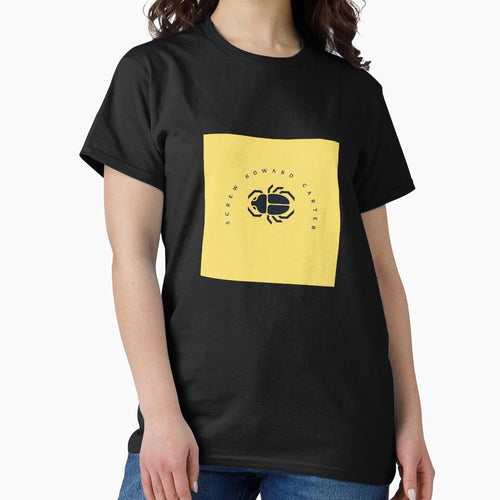 "Screw Howard Carter" Merch by jillianrray