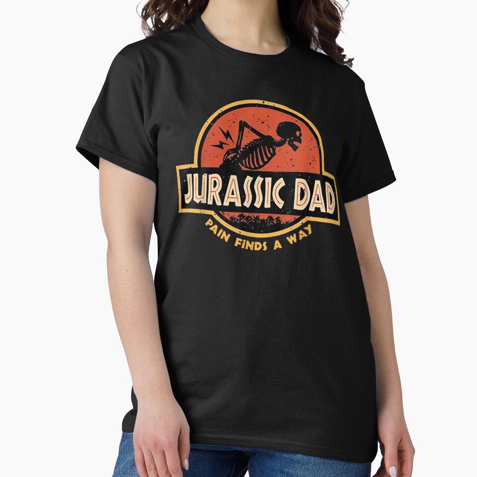 Jurassic Dad Pain Finds A Way Funny Sarcastic Skeleton by ZalcArtStore