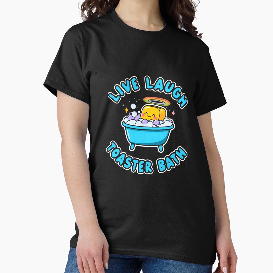 Live Laugh Toaster Bath Dark Humor Meme Sarcastic Internet Culture by RetroMini2026