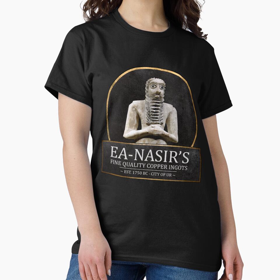 Ea-Nasir's Fine Quality Copper Ingots - Funny Bronze Age History Meme by Agema Apparel