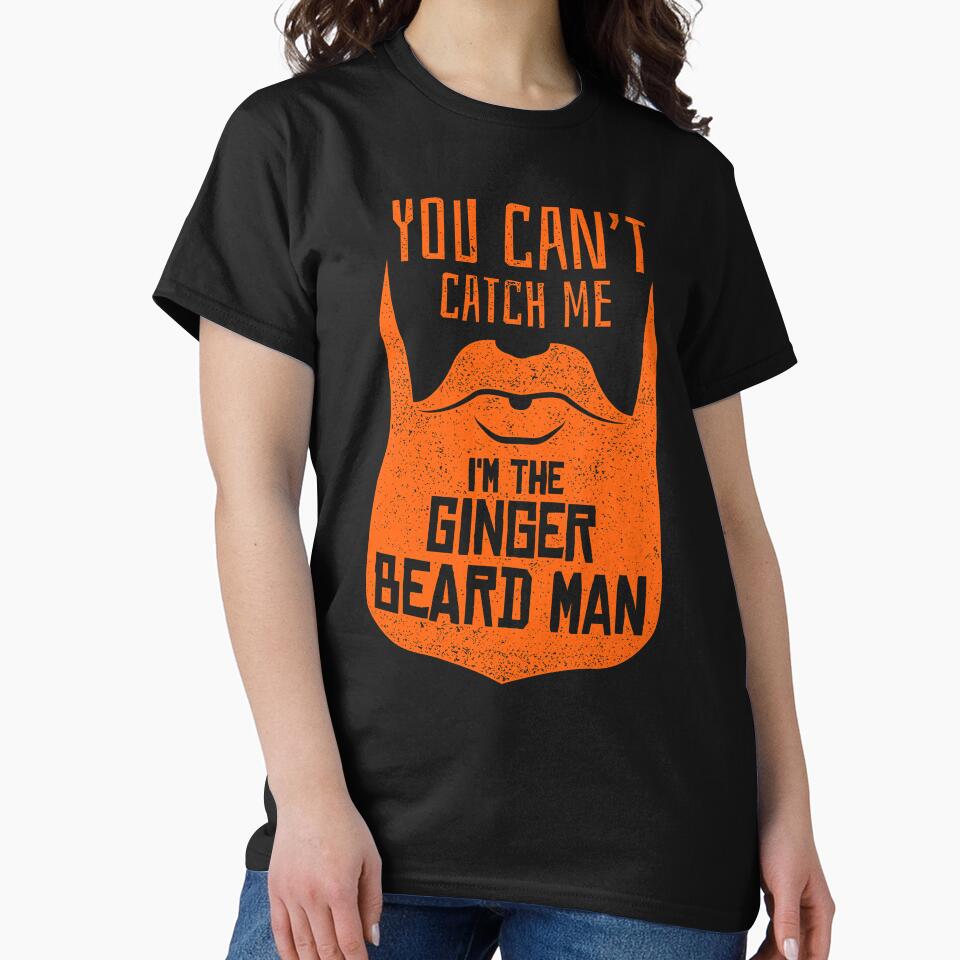 You Can't Catch Me I'm The Gingerbread Man - Funny Ginger Beard Saying by propellerhead