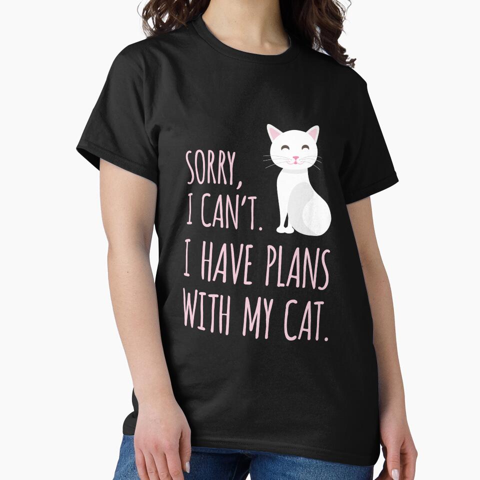 Crazy Cat Lady gift I Have Plans With My Cat Funny Meme Quote by djpraxis