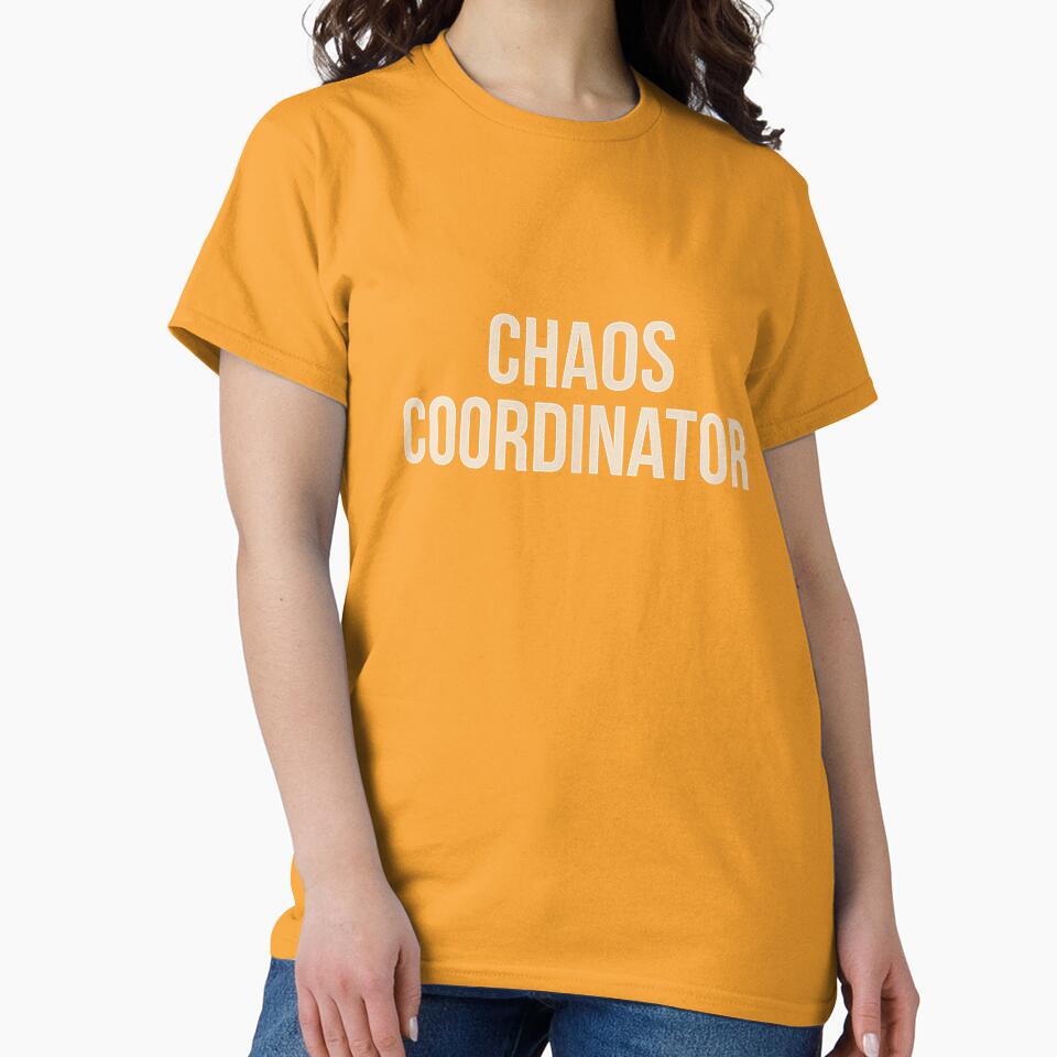Chaos Coordinator T-Shirt - Funny Graphic Tee T-Shirt by kevincuellar