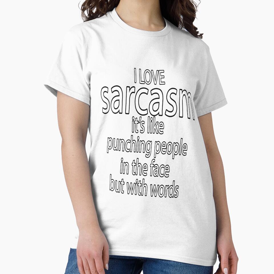 Funny Sarcastic Saying I Love Sarcasm It's Like Punching People In The Face With Words by fantasticdesign