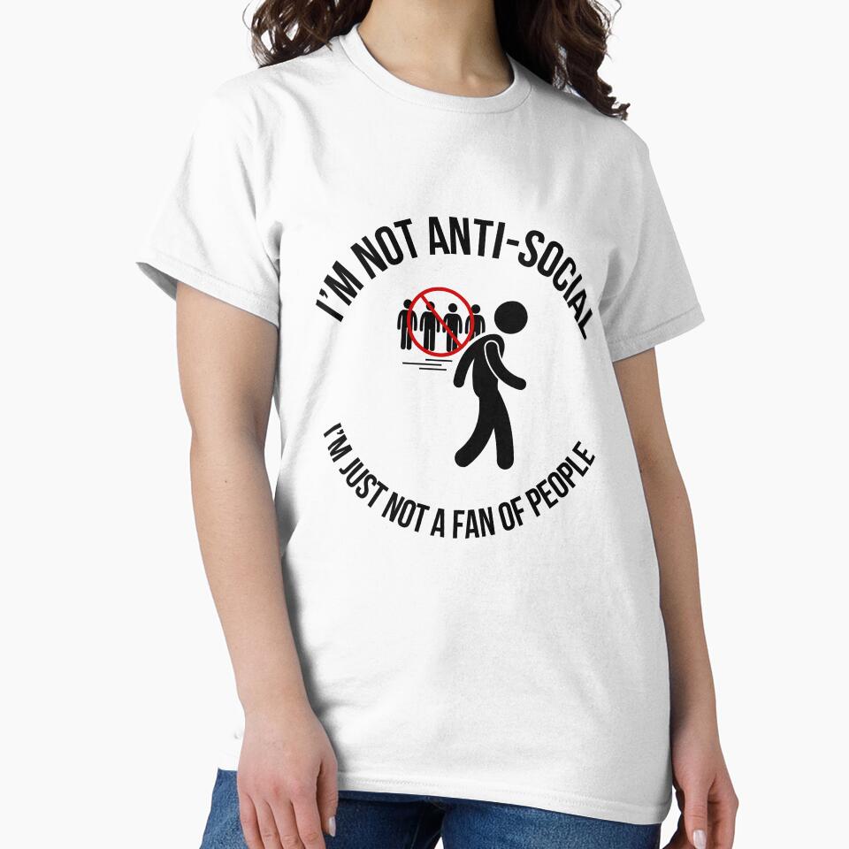 Not Anti-Social Stick Figure Design | Funny Introvert Quote (Black Text) by HAHA Tees & Things