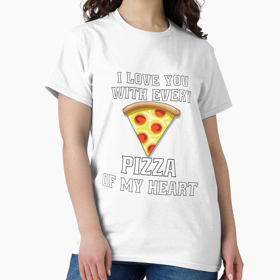 Funny Sarcastic Pizza Humor I Love You With Every Pizza Of My Heart. by fantasticdesign