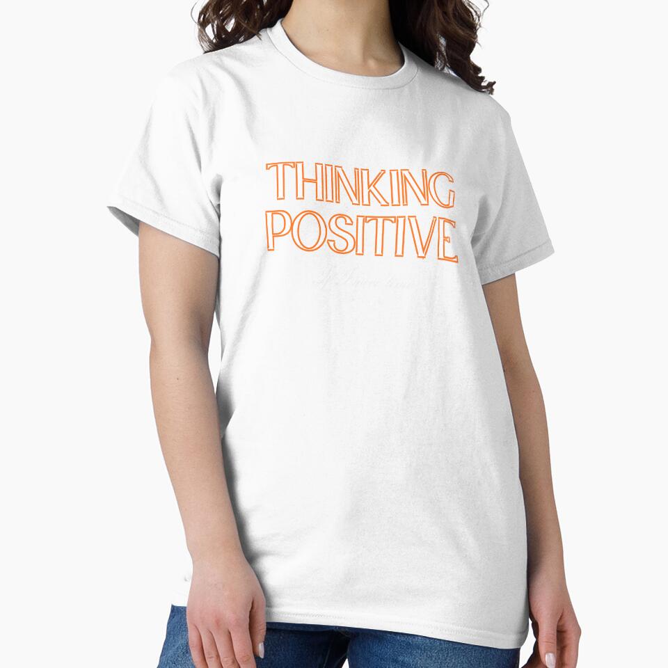Thinking Positive, For Those Who Get The World’s Irony by JokeAndStyle