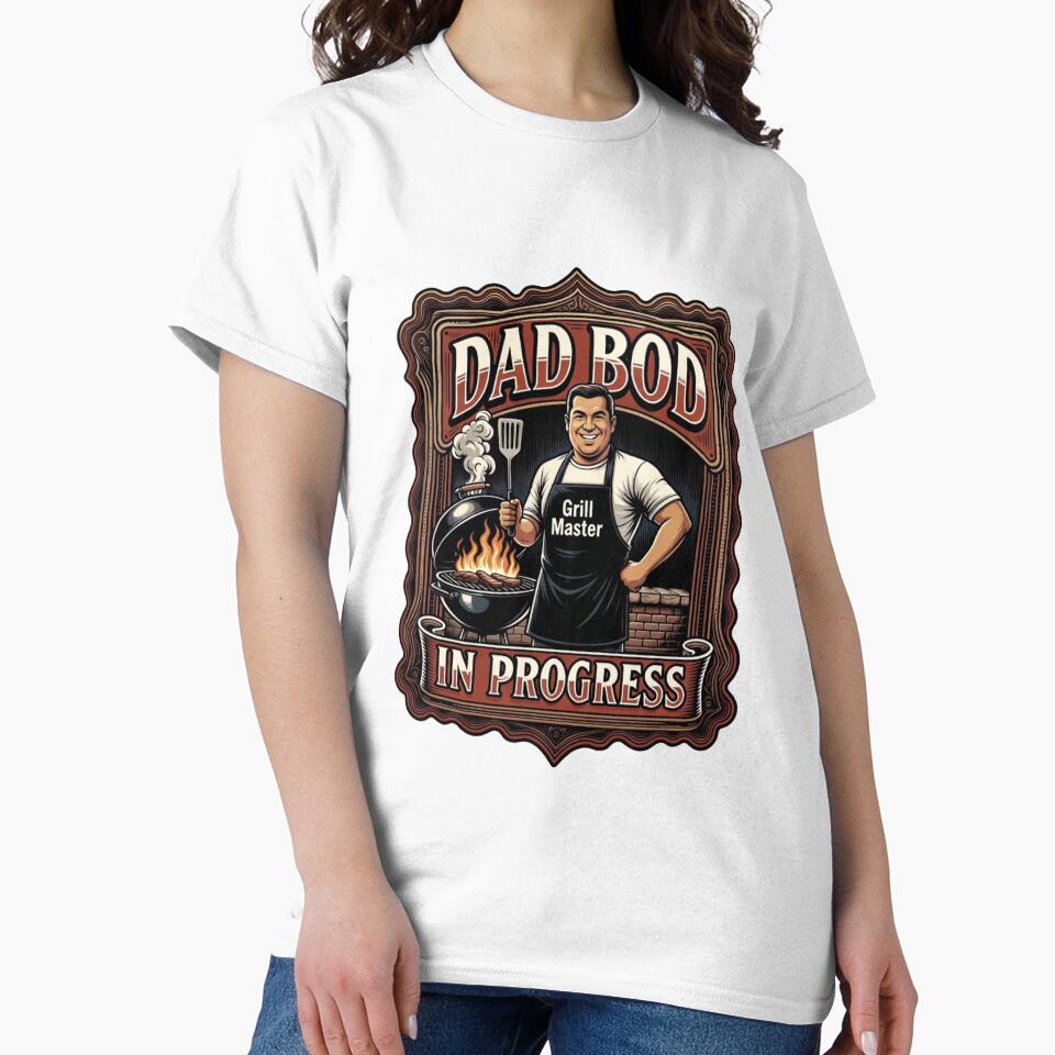 Dad Bod In Progress Grill Master Funny Dad Tee by YMLux