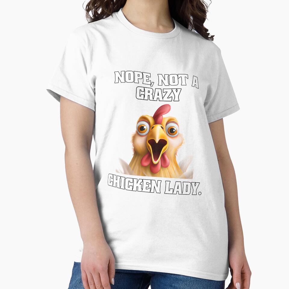 Funny Chicken Farmer Humor Nope, Not A Crazy Chicken Lady by fantasticdesign