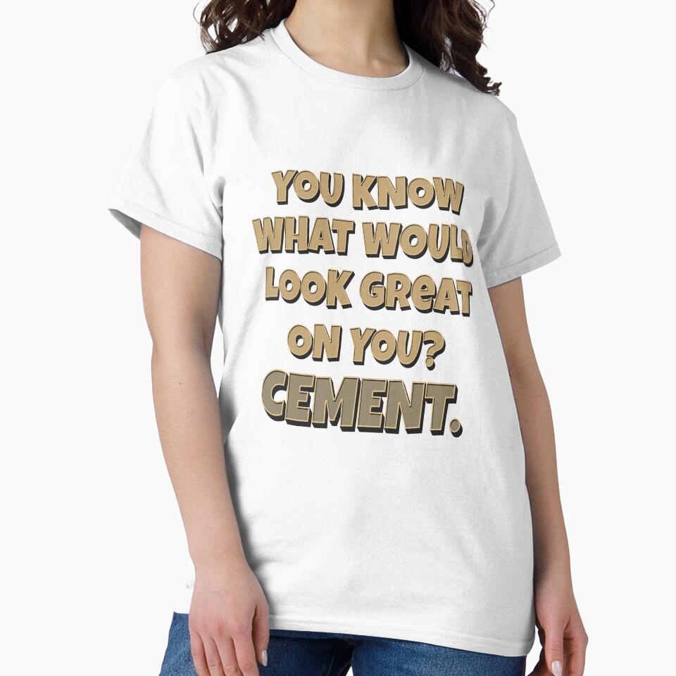 You Know What Would Look Great On You? Cement by fantasticdesign