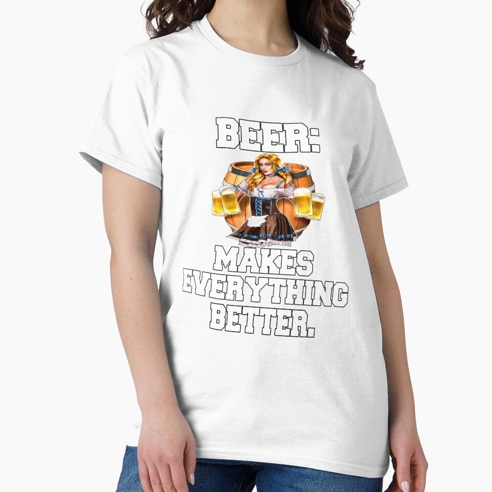 Funny Sarcastic Beer Drinkers Humor Beer: Makes Everything Better by fantasticdesign