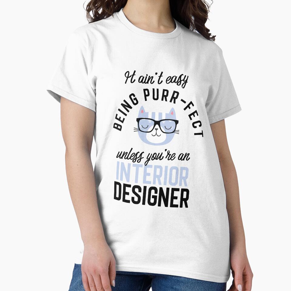 Interior Designer Cat Gifts for Cat Lovers - It ain't easy being Purr Fect by betternotes