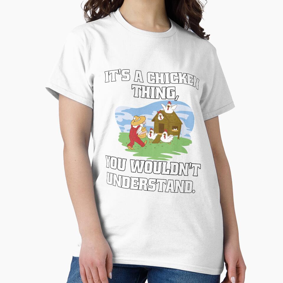 Funny Chicken Farmer Humor It's A Chicken Thing, You Wouldn't Understand by fantasticdesign
