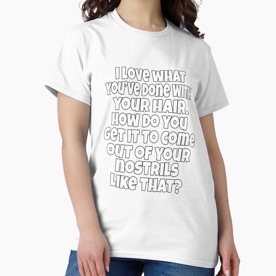 Funny Sarcastic Humor I Love What You've Done With Your Hair by fantasticdesign