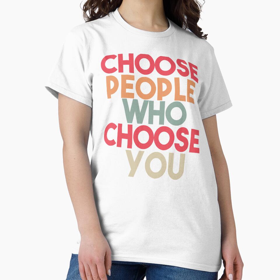 Choose people who choose you by Heddar Badreddine