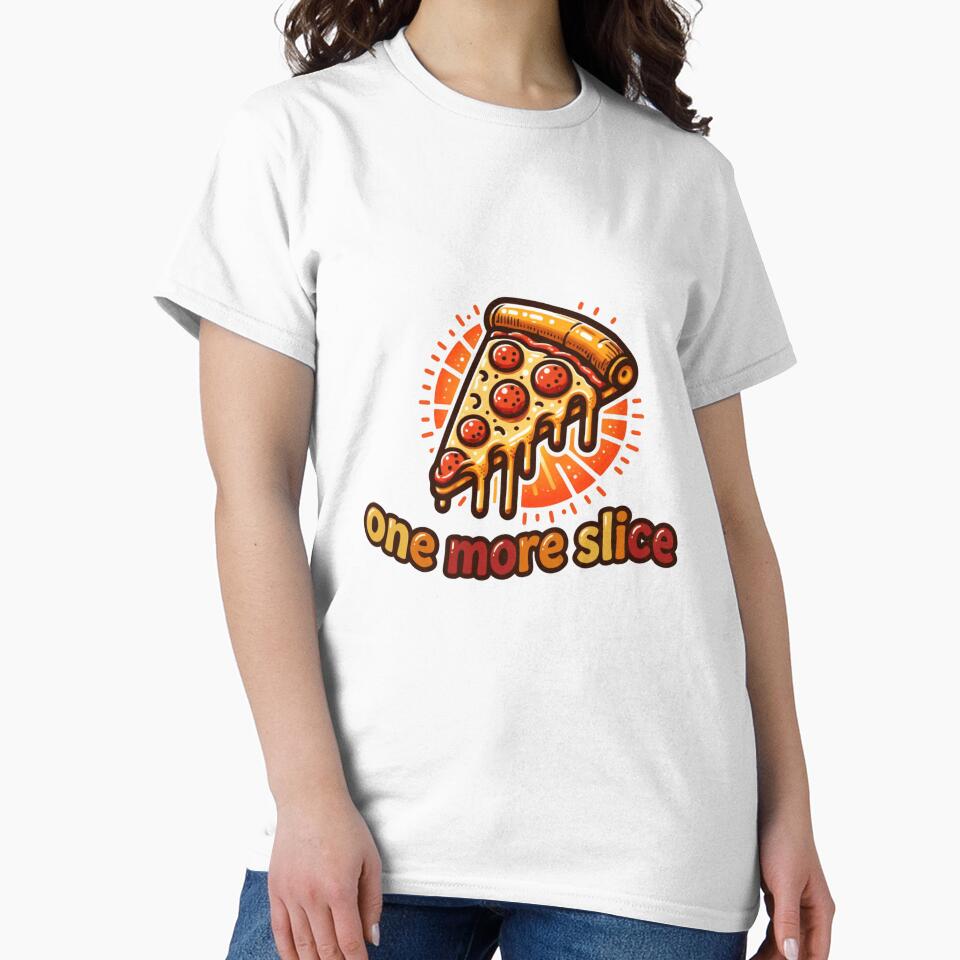 One More Slice Pizza Foodie Lover Craving by RetroMini2026