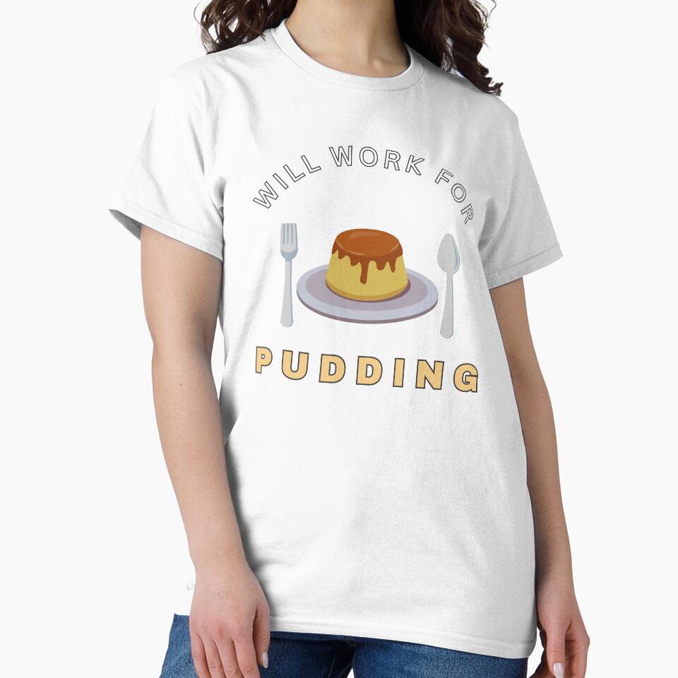 Will work for Pudding by fev-rocks