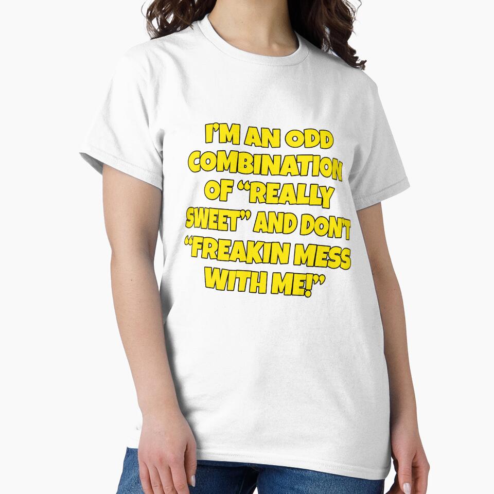 Funny Sarcastic Humor I’m An Odd Combination Of “Really Sweet” by fantasticdesign