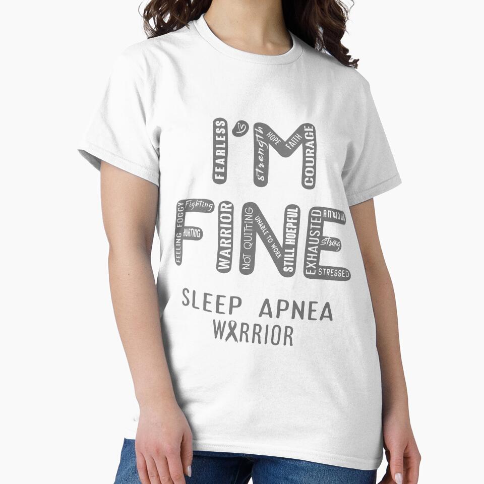 Sleep Apnea Warrior - I Am FINE, Support Sleep Apnea Warrior Support Gifts by RidnerStore